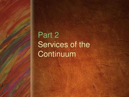 Part 2 Services of the Continuum
