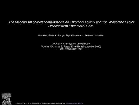 The Mechanism of Melanoma-Associated Thrombin Activity and von Willebrand Factor Release from Endothelial Cells  Nina Kerk, Elwira A. Strozyk, Birgit.