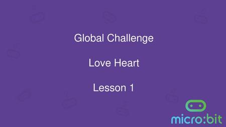 Global Challenge Love Heart Lesson 1.