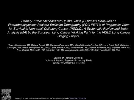 Primary Tumor Standardized Uptake Value (SUVmax) Measured on Fluorodeoxyglucose Positron Emission Tomography (FDG-PET) is of Prognostic Value for Survival.
