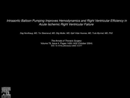 Intraaortic Balloon Pumping Improves Hemodynamics and Right Ventricular Efficiency in Acute Ischemic Right Ventricular Failure  Dag Nordhaug, MD, Tor.
