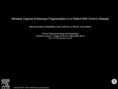 Wireless Capsule Endoscopy Fragmentation in a Patient With Crohn's Disease  Marcia Henriques de Magalhães Costa, Andre da Luz Moreira, Cyrla Zaltman  Clinical.