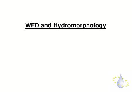 WFD and Hydromorphology