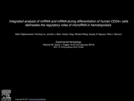 Integrated analysis of miRNA and mRNA during differentiation of human CD34+ cells delineates the regulatory roles of microRNA in hematopoiesis  Nalini.