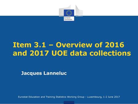 Item 3.1 – Overview of 2016 and 2017 UOE data collections
