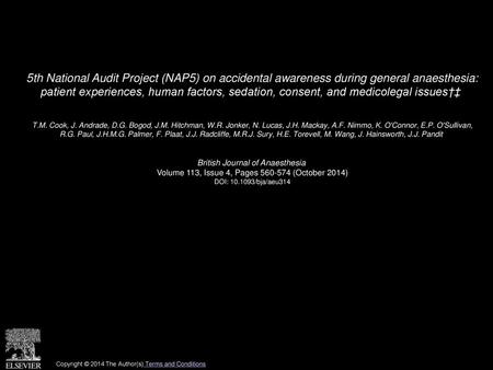 5th National Audit Project (NAP5) on accidental awareness during general anaesthesia: patient experiences, human factors, sedation, consent, and medicolegal.