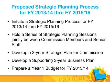 Proposed Strategic Planning Process for FY 2013/14 thru FY 2015/16