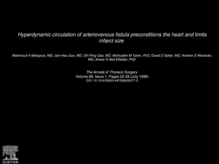 Hyperdynamic circulation of arteriovenous fistula preconditions the heart and limits infarct size  Mahmoud A Mahgoub, MD, Jian-Hau Guo, MD, Shi-Ping Gao,