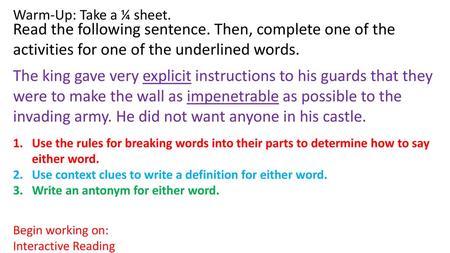 Warm-Up: Take a ¼ sheet. Read the following sentence. Then, complete one of the activities for one of the underlined words. The king gave very explicit.