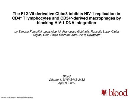 The F12-Vif derivative Chim3 inhibits HIV-1 replication in CD4+ T lymphocytes and CD34+-derived macrophages by blocking HIV-1 DNA integration by Simona.