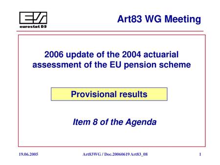 2006 update of the 2004 actuarial assessment of the EU pension scheme