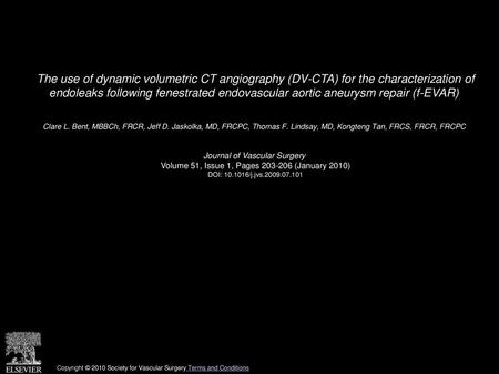 The use of dynamic volumetric CT angiography (DV-CTA) for the characterization of endoleaks following fenestrated endovascular aortic aneurysm repair.