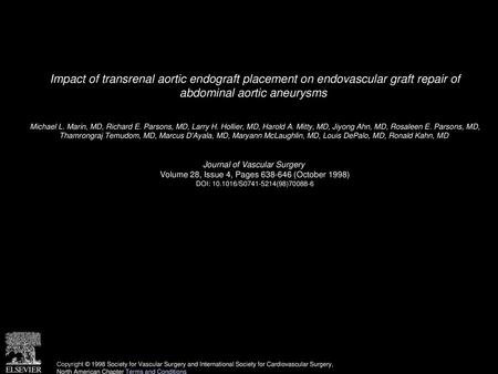 Impact of transrenal aortic endograft placement on endovascular graft repair of abdominal aortic aneurysms  Michael L. Marin, MD, Richard E. Parsons,