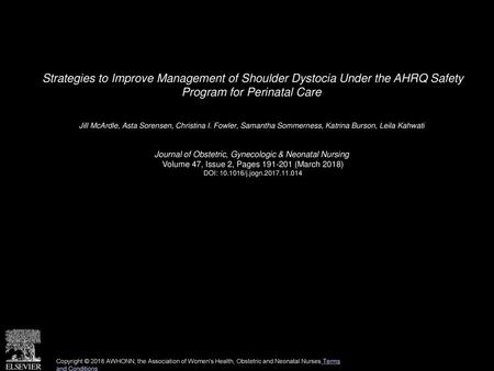 Strategies to Improve Management of Shoulder Dystocia Under the AHRQ Safety Program for Perinatal Care  Jill McArdle, Asta Sorensen, Christina I. Fowler,