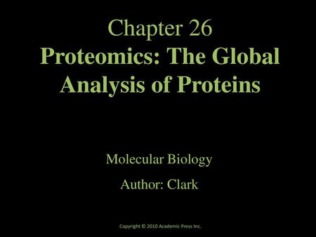 Chapter 26 Proteomics: The Global Analysis of Proteins