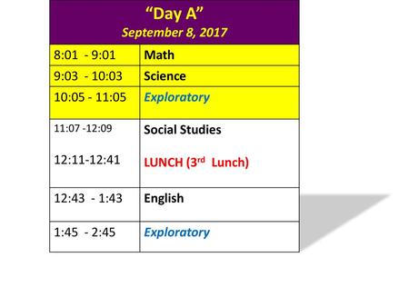 “Day A” September 8, :01 - 9:01 Math 9: :03 Science