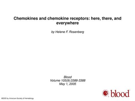 Chemokines and chemokine receptors: here, there, and everywhere