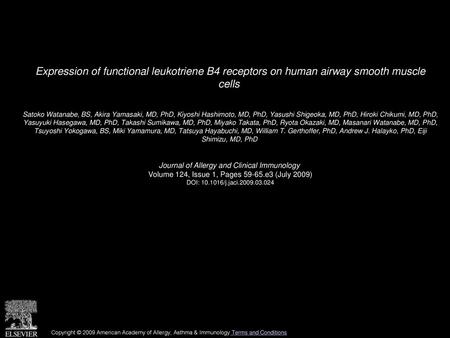 Expression of functional leukotriene B4 receptors on human airway smooth muscle cells  Satoko Watanabe, BS, Akira Yamasaki, MD, PhD, Kiyoshi Hashimoto,