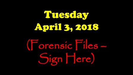 (Forensic Files – Sign Here)
