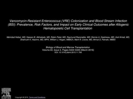 Vancomycin-Resistant Enterococcus (VRE) Colonization and Blood Stream Infection (BSI): Prevalence, Risk Factors, and Impact on Early Clinical Outcomes.