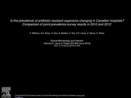 Is the prevalence of antibiotic-resistant organisms changing in Canadian hospitals? Comparison of point-prevalence survey results in 2010 and 2012  V.