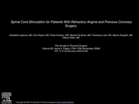 Spinal Cord Stimulation for Patients With Refractory Angina and Previous Coronary Surgery  Elisabetta Lapenna, MD, Dino Rapati, MD, Paola Cardano, MS,