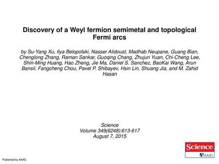 Discovery of a Weyl fermion semimetal and topological Fermi arcs