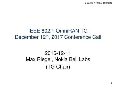 IEEE OmniRAN TG December 12th, 2017 Conference Call