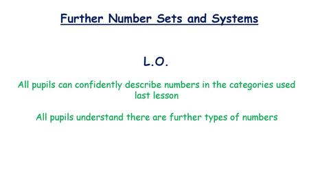 Further Number Sets and Systems