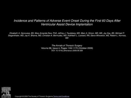 Incidence and Patterns of Adverse Event Onset During the First 60 Days After Ventricular Assist Device Implantation  Elizabeth A. Genovese, BS, Mary Amanda.