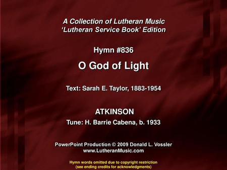 O God of Light Hymn #836 ATKINSON A Collection of Lutheran Music