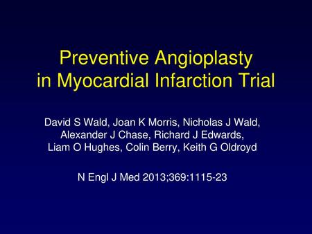 Preventive Angioplasty in Myocardial Infarction Trial