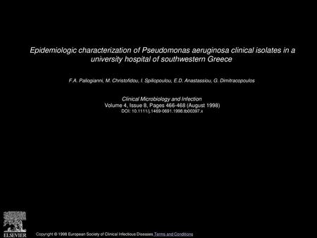 Epidemiologic characterization of Pseudomonas aeruginosa clinical isolates in a university hospital of southwestern Greece  F.A. Paliogianni, M. Christofidou,