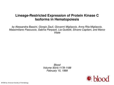Lineage-Restricted Expression of Protein Kinase C Isoforms in Hematopoiesis by Alessandra Bassini, Giorgio Zauli, Giovanni Migliaccio, Anna Rita Migliaccio,