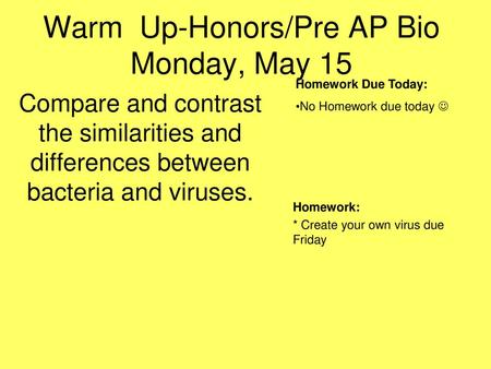 Warm Up-Honors/Pre AP Bio Monday, May 15
