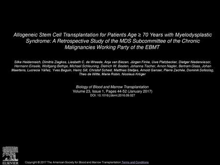 Allogeneic Stem Cell Transplantation for Patients Age ≥ 70 Years with Myelodysplastic Syndrome: A Retrospective Study of the MDS Subcommittee of the Chronic.