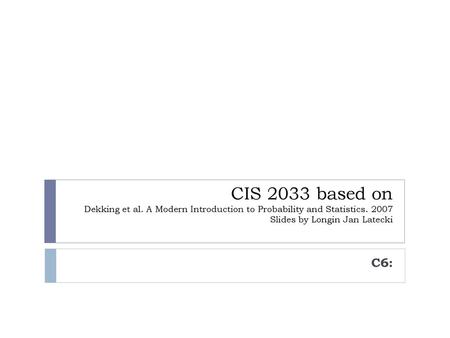 CIS 2033 based on Dekking et al