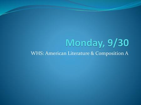 WHS: American Literature & Composition A
