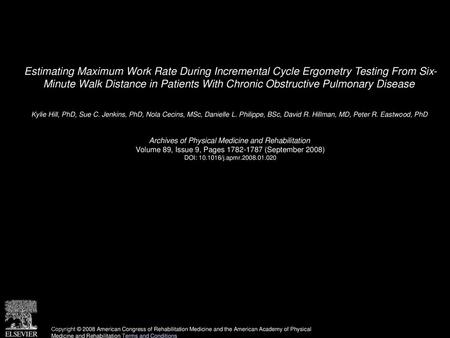 Estimating Maximum Work Rate During Incremental Cycle Ergometry Testing From Six- Minute Walk Distance in Patients With Chronic Obstructive Pulmonary Disease 