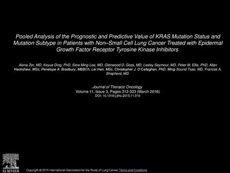 Pooled Analysis of the Prognostic and Predictive Value of KRAS Mutation Status and Mutation Subtype in Patients with Non–Small Cell Lung Cancer Treated.