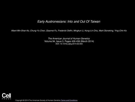 Early Austronesians: Into and Out Of Taiwan