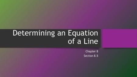 Determining an Equation of a Line