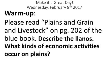 Make it a Great Day! Wednesday, February 8th 2017