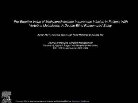 Pre-Emptive Value of Methylprednisolone Intravenous Infusion in Patients With Vertebral Metastases. A Double-Blind Randomized Study  Ayman Abd Al-maksoud.