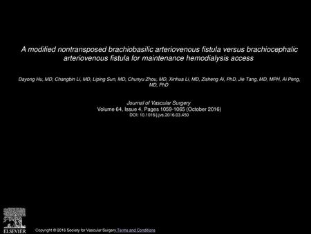 A modified nontransposed brachiobasilic arteriovenous fistula versus brachiocephalic arteriovenous fistula for maintenance hemodialysis access  Dayong.