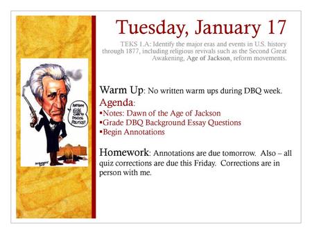 Tuesday, January 17 Warm Up: No written warm ups during DBQ week.
