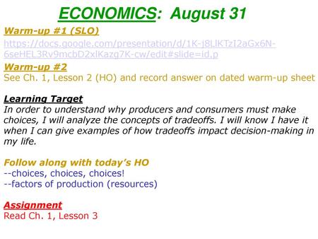 ECONOMICS: August 31 Warm-up #1 (SLO)