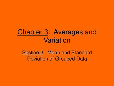 Chapter 3: Averages and Variation