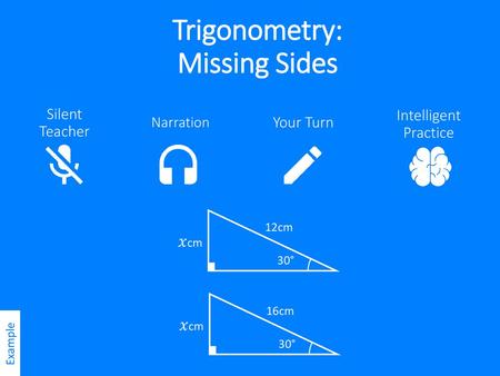 Trigonometry: Missing Sides