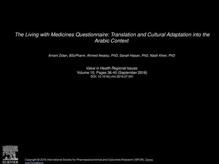 The Living with Medicines Questionnaire: Translation and Cultural Adaptation into the Arabic Context  Amani Zidan, BScPharm, Ahmed Awaisu, PhD, Sanah.